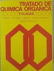 Tratado De Química Orgánica T I - 2ª Parte Química Orgánica Sistemática | 56882 | Klages F