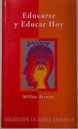 Educarse y educar hoy | 131009 | Arroyo Simón, Millán