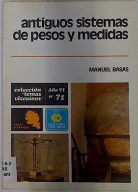 Antiguos sistemas de pesos y medidas | 129192 | Basas Fernández, Manuel