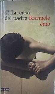 La casa del padre. | 149262 | Karmele Jaio