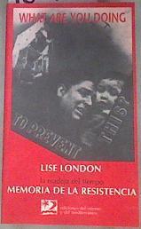 Memoria de la resistencia la madeja del tiempo | 180760 | London, Lise