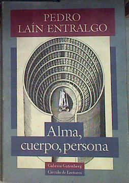 Alma, cuerpo, persona | 184285 | Laín Entralgo, Pedro