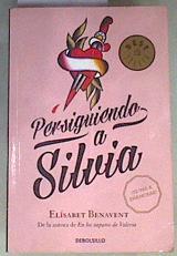 Persiguiendo a Silvia | 169354 | Benavent, Elísabet (1984-)