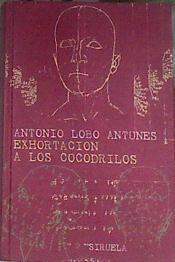 Exhortacion A Los Cocodrilos | 246 | Antunes Antonio Lobo