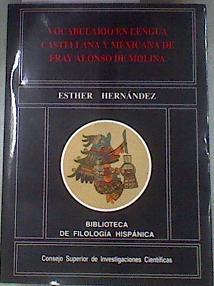 Vocabulario en lengua castellana y mexicana de fray Alonso de Molina: estudio de los indigenismos lé | 180071 | Hernández Hernández, Esther