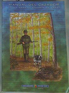 Manual del cazador (Guía para el examen de caza) | 163252 | País Vasco. Departamento de Industria, Agricultura y Pesca
