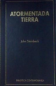 Atormentada tierra | 154127 | Steinbeck, John