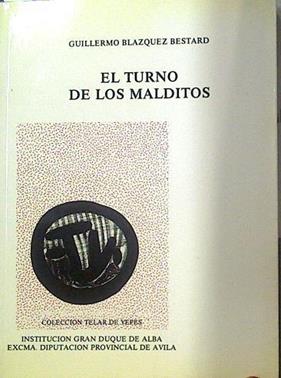 El turno de los malditos | 117985 | Blázquez Bestard, Guillermo