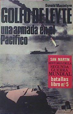 Golfo De Leyte. Una Armada En El Pacifico | 38572 | Mac Intyre, Donald