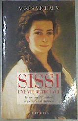 Sissi, una vie retrouvée | 171875 | Michaux, Agnès