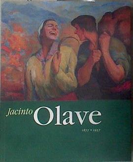 Jacinto Olave 1877-1957 | 183316 | Olave Azpiri, Jacinto/José Antonio Larrínaga texto
