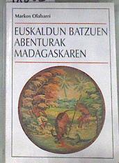 Euskaldum Batzuen abenturak Madagaskar | 180084 | Olabarri, Marcos Markos