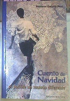 Cuento De Navidad. Es Posible Un Mundo Diferente | 18524 | Garzon Baltasar