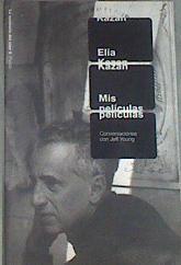 Mis películas, conversaciones con Jeff Young | 106336 | Kazan, Elia