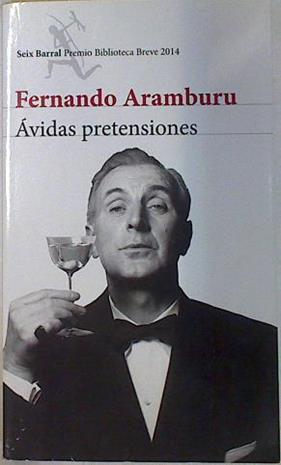 Avidas pretensiones | 131031 | Fernando Aramburu