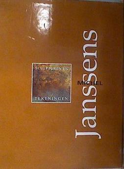 Michel janssens. sculpturen en tekeningen Sculptures et peintures Sculptures and paintings.Sculptur | 169623 | Hugo BRUTIN/Wim CROONENBERGHS/Kaat SCHAUBROECK/Albert van WIEMEERSCH/Fotografias Chris Bulté
