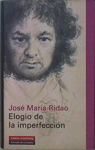 Elogio de la imperfección | 150404 | Ridao Domínguez, José María