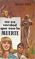 No es verdad que sea la muerte | 187824 | Giovanni Mosca