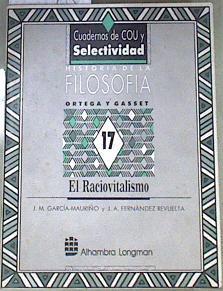 Ortega y Gasset: el raciovitalismo | 170381 | García-Mauriño, José María/Fernández Revuelta, José Antonio