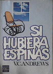 Si hubiera espinas | 97190 | Andrews, V. C.(Virginia C.)