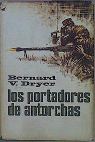 Los Portadores De Antorchas | 57376 | Dryer Bernard V