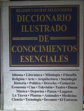 Diccionario ilustrado de conocimientos esenciales | 127789 | Reader's Digest Selecciones