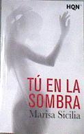 Tú en la sombra | 176892 | Marisa Sicilia