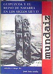 Guipúzcoa y el Reino de Navarra en los siglos X I I I-X V | 106933 | Orella Unzué, José Luis