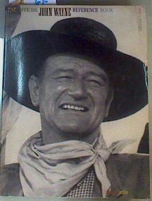The Official John Wayne Reference Book | 163045 | Kieskalt, Charles John