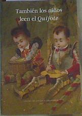 También los niños leen el Quijote | 165792 | Lucía Megías, José Manuel/Sánchez Mendieta, Nieves/Magro García, Elisabet