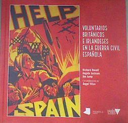 Help Spain : voluntarios británicos e irlandeses en la Guerra Civil española | 179268 | Jump, Jim/Baxell, Richard/Jackson, Angela (1946-)