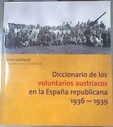 Diccionario de los voluntarios austriacos en la España republicana, 1936-1939 | 179456 | Landaver, Hans