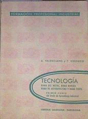Tecnologia 1 Curso Rama del metal, Rama Minera, Rama de automovilismo y Rama textil | 162049 | A. Valenciano/T. Vidondo