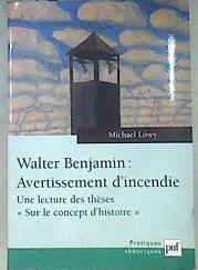Walter Benjamin Avertissement d'incendie | 92909 | Lowy, Michael