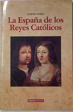 La España De Los Reyes Catolicos | 3291 | Perez Joseph