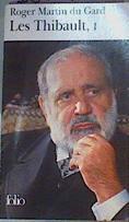 Les Thibault Tomo I:Le cahier gris, le pénitencier, la belle saison, la consultation la sorellina | 166901 | Roger Martin du Gard