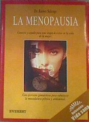 La Menopausia Consejos y ayuda para una etapa decisiva en la vida de la mujer | 168654 | Schrage, Rainer