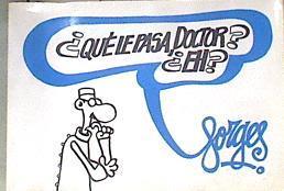 Qué le pasa, doctor? Eh? | 172219 | Forges