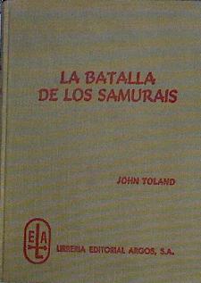La batalla de los samurais | 88173 | Toland, John