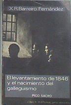 El Levantamiento de 1846 y el nacimiento del galleguismo | 179779 | Barreiro Fernández, Xosé Ramón