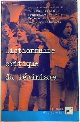 Dictionnaire critique du féminisme | 133299 | François Laborie, Helena Hirata/Daniele Senotier, Helene Le Doare