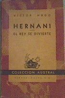 Hernani. El rey se divierte | 97218 | Hugo, Victor/Traductor Jacinto Labaila