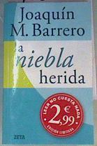 La niebla herida | 168700 | Barrero, Joaquín M. (1937- )