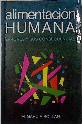 Alimentación humana: errores y sus consecuencias | 127906 | García Rollán, Mariano