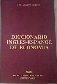 Diccionario Inglés-Español de Economía | 171578 | Lozano Irueste, José María
