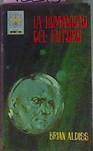 La Humanidad Del Futuro | 42215 | Aldiss, Brian