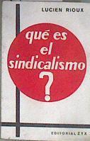 Qué es el sindicalismo? | 177006 | Rioux, Lucien