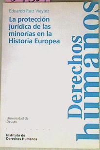 La Protección Jurídica De Las Minorias En La Historia Europea S Xvi-XX | 54309 | Ruiz Vieytez Eduardo