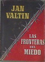 Las fronteras del miedo | 171969 | Valtin, Jan