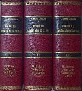 Historia del Consulado Y Casa de Contratación de la Villla de Bilbao 3 Tomos (Obra Completa) | 92460 | Guiard Larrauri, Teófilo de